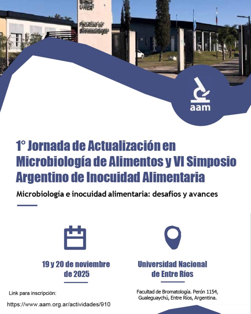Jornadas de Actualización en Microbiología de Alimentos (DAMyC-AAM) y VI Simposio Argentino de Inocuidad Alimentaria (CAIA-AAM)